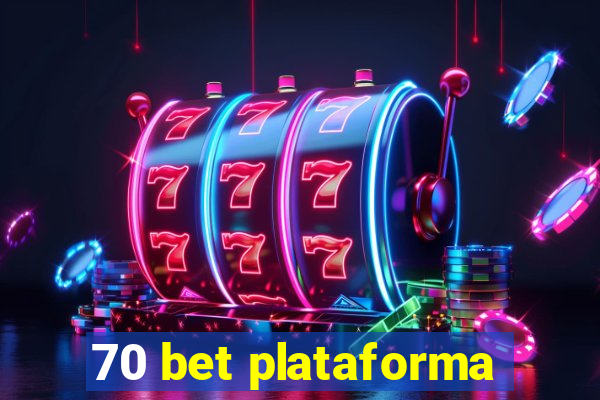 70 bet plataforma